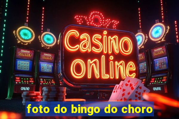 foto do bingo do choro